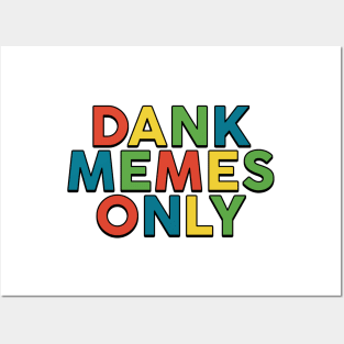 Dank Memes Posters and Art